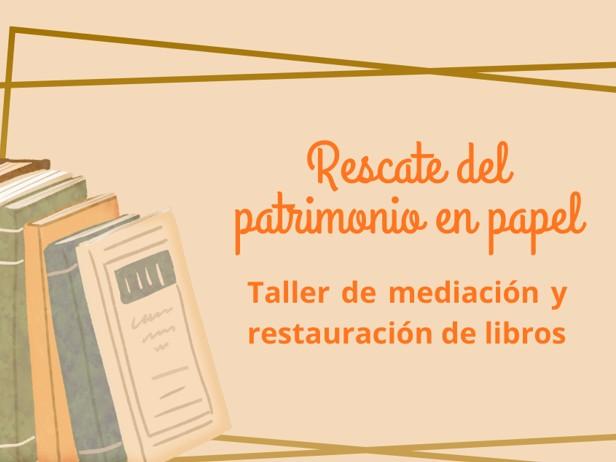 Taller "Rescate del patrimonio en papel"
